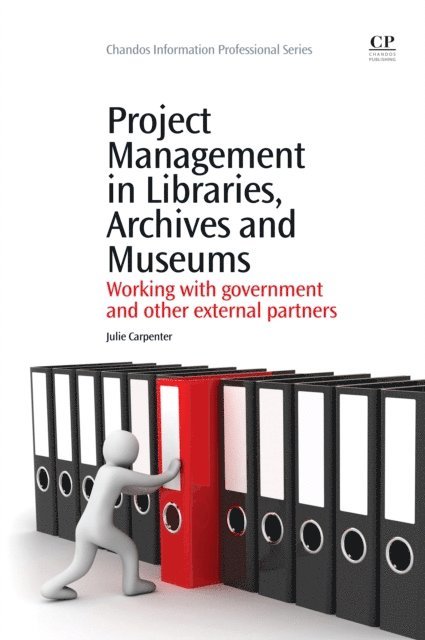 Julie Carpenter - Project Management in Libraries, Archives and Museums, E-bok