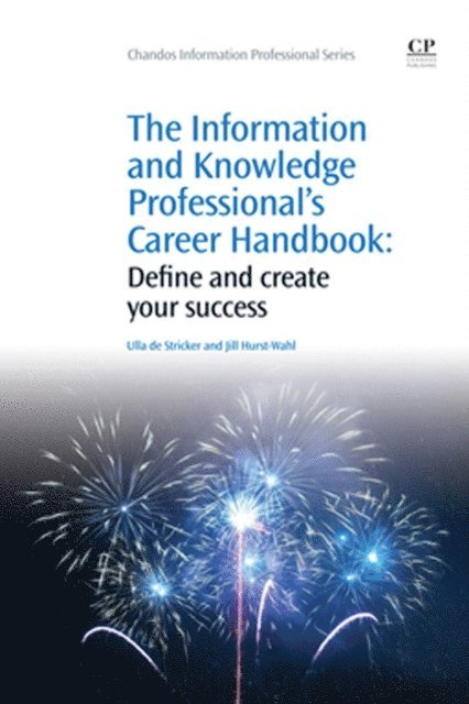 Jill Hurst-Wahl, Ulla de Stricker - Information and Knowledge Professional's Career Handbook, E-bok