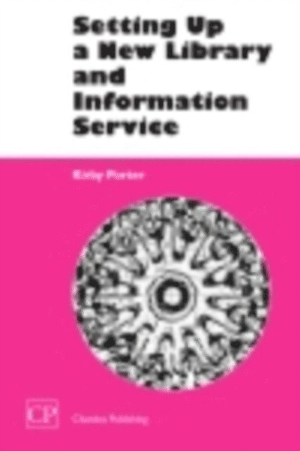 Kirby Porter - Setting Up a New Library and Information Service, E-bok