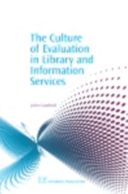John Crawford - Culture of Evaluation in Library and Information Services, E-bok