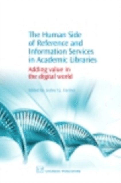 Lesley Farmer - Human Side of Reference and Information Services in Academic Libraries, E-bok
