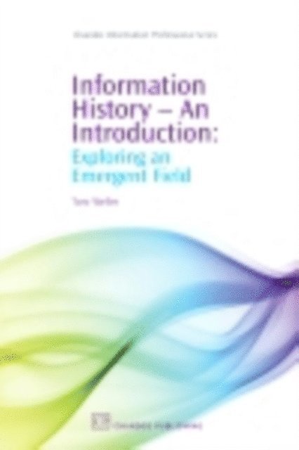 Toni Weller - Information History - An Introduction, E-bok