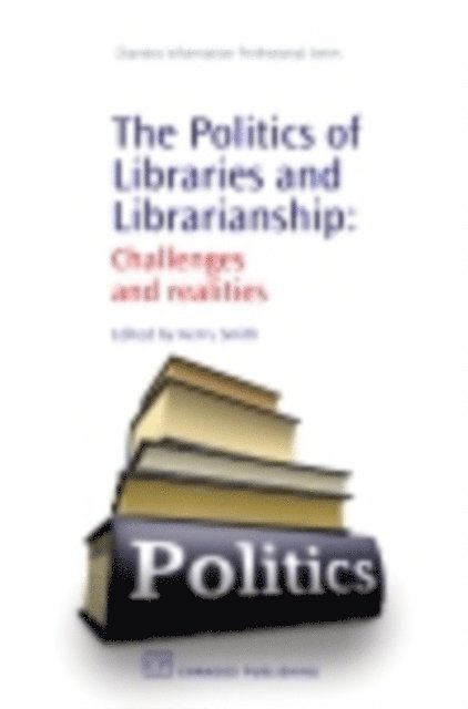 V. Kerry Smith - Politics of Libraries and Librarianship, E-bok