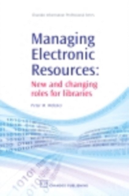 Peter J. Webster - Managing Electronic Resources, E-bok