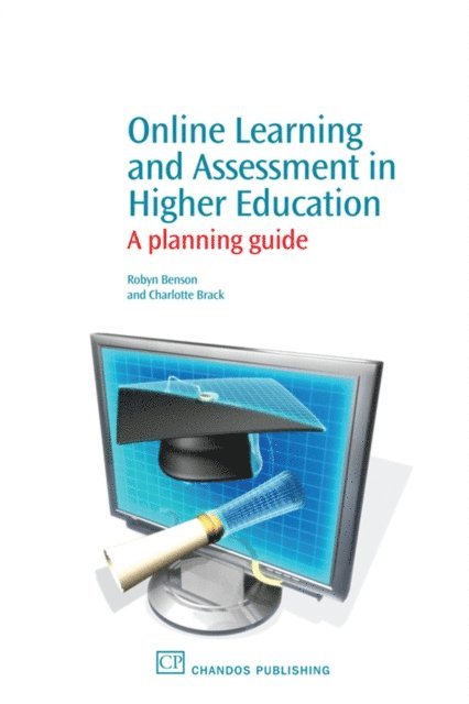 Charlotte Brack, Robyn Benson - Online Learning and Assessment in Higher Education, E-bok