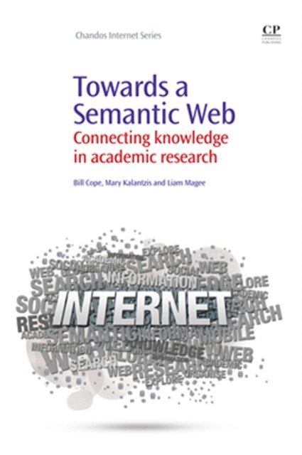 Liam Magee, Mary Kalantzis, Bill Cope - Towards A Semantic Web, E-bok