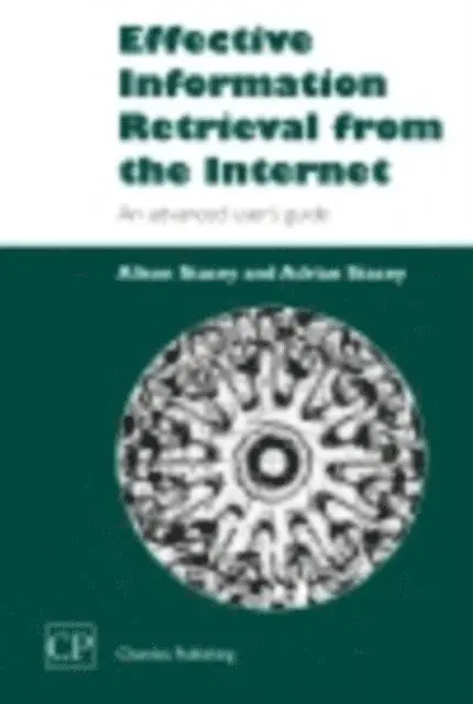 Adrian Stacey, Alison Stacey - Effective Information Retrieval from the Internet, E-bok. Tillgänglighet: Lägg i varukorg
