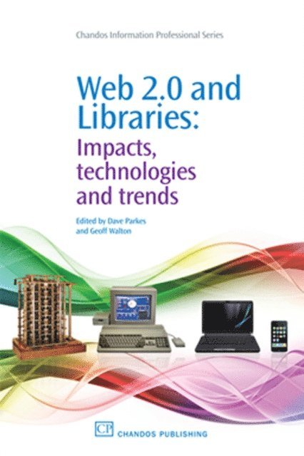 Geoff Walton, Dave Parkes - Web 2.0 and Libraries, E-bok