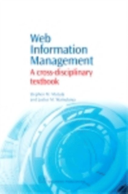 Justus Wamukoya, Stephen Mutula - Web Information Management, E-bok