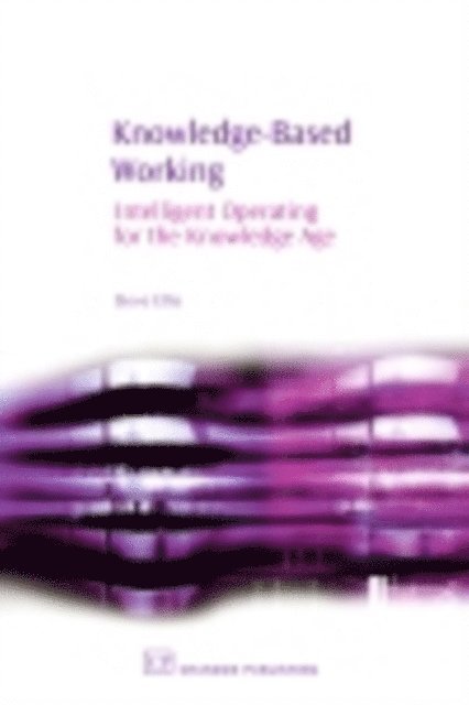 Steve Ellis - Knowledge-Based Working, E-bok