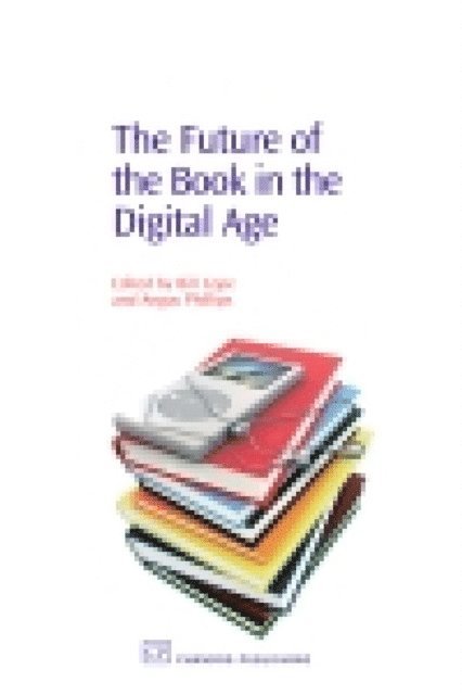 Angus Phillips, Bill Cope - Future of the Book in the Digital Age, E-bok