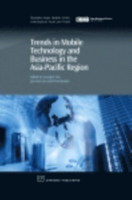 Chris Rowley, Jae-Nam Lee, Youngjin Yoo - Trends in Mobile Technology and Business in the Asia-Pacific Region, E-bok