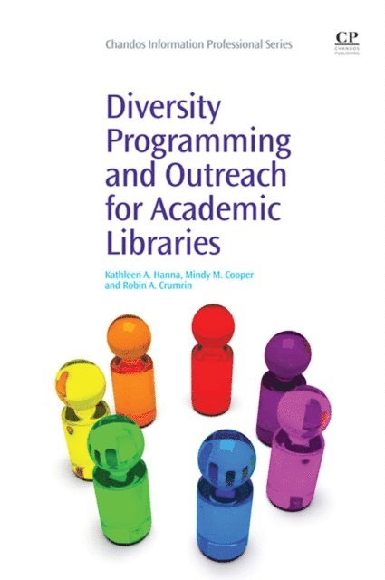 Robin Crumrin, Mindy Cooper, Kathleen Hanna - Diversity Programming and Outreach for Academic Libraries, E-bok
