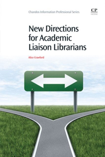 Alice Crawford - New Directions for Academic Liaison Librarians, E-bok