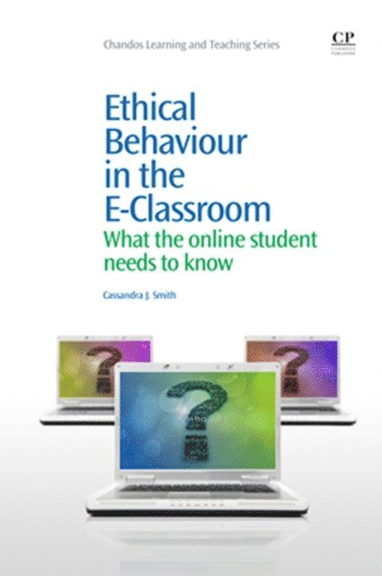 Cassandra Smith - Ethical Behaviour in the E-Classroom, E-bok