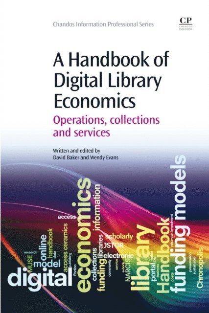 David Baker, Wendy Evans - Handbook of Digital Library Economics, E-bok
