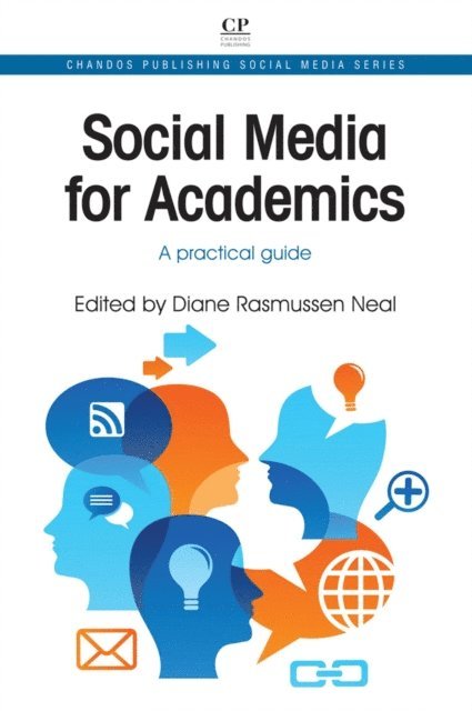 Diane Rasmussen Neal - Social Media for Academics, E-bok