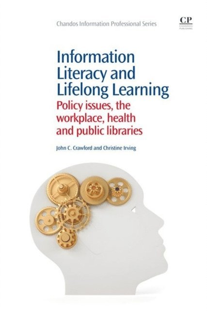 Christine Irving, John Crawford - Information Literacy and Lifelong Learning, E-bok