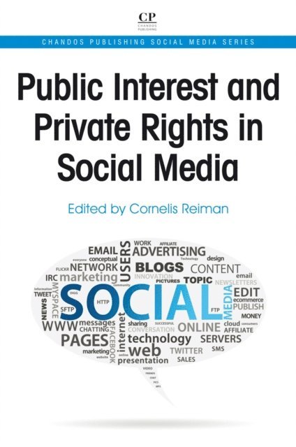 Cornelis Reiman - Public Interest and Private Rights in Social Media, E-bok
