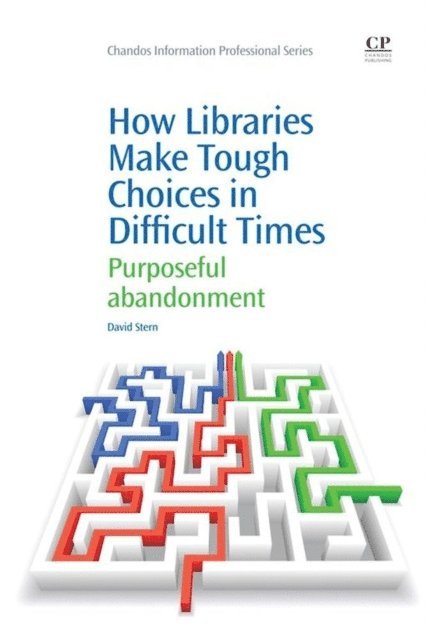 David Stern - How Libraries Make Tough Choices in Difficult Times, E-bok