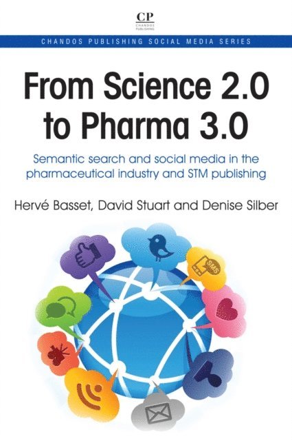 Denise Silber, David Stuart, Herve Basset - From Science 2.0 to Pharma 3.0, E-bok