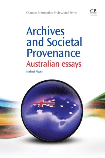 Michael Piggott - Archives and Societal Provenance, E-bok