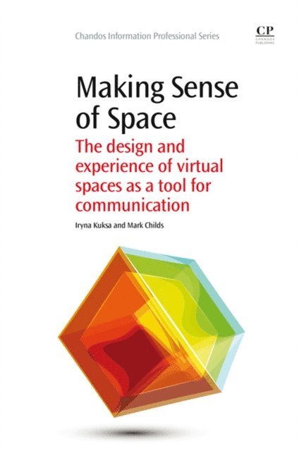 Mark Childs, Iryna Kuksa - Making Sense of Space, E-bok