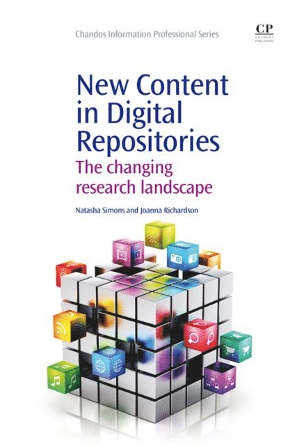 Joanna Richardson, Natasha Simons - New Content in Digital Repositories, E-bok