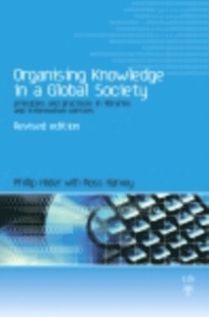 Ross Harvey, Philip Hider - Organising Knowledge in a Global Society, E-bok