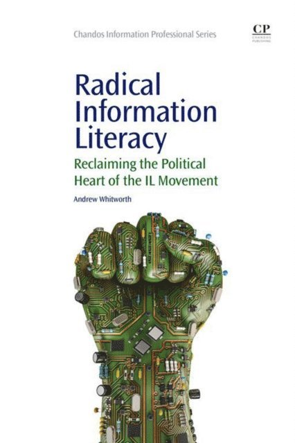 Andrew Whitworth - Radical Information Literacy, E-bok