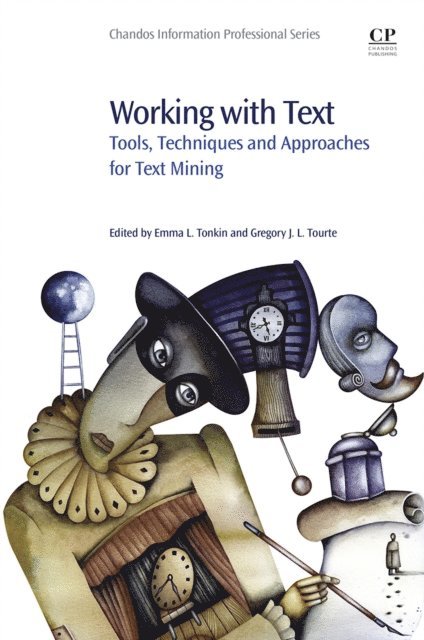 Gregory J.L Tourte, Emma Tonkin - Working with Text, E-bok