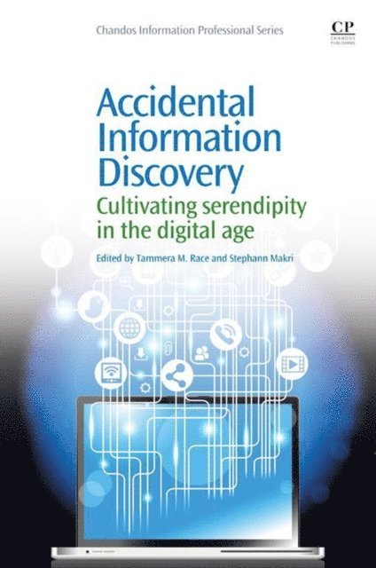 Stephann Makri, Tammera M. Race - Accidental Information Discovery, E-bok