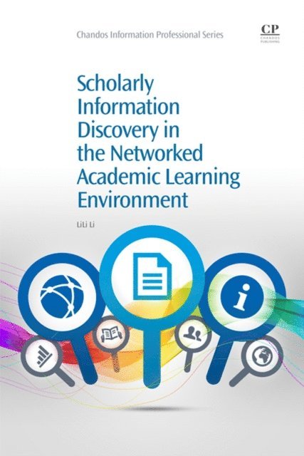 LiLi Li - Scholarly Information Discovery in the Networked Academic Learning Environment, E-bok