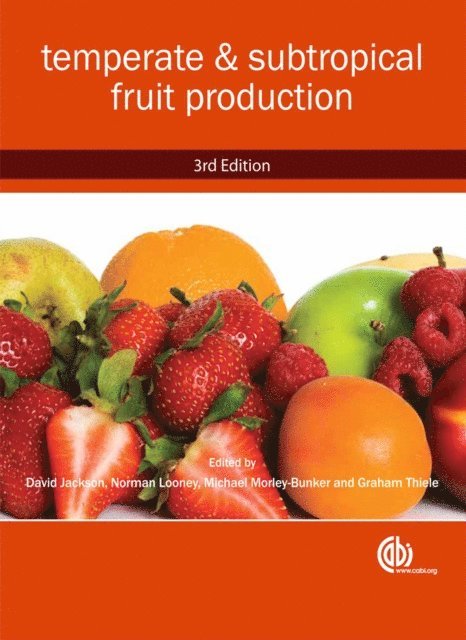 David Jackson, Graham Thiele, Norman Looney, Michael Morley-Bunker - Temperate and Subtropical Fruit Production, E-bok