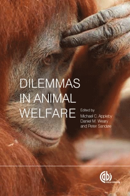 Michael Appleby, Peter Sandøe, Daniel M Weary - Dilemmas in Animal Welfare, E-bok