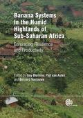 Banana Systems in the Humid Highlands of Sub-Saharan Africa