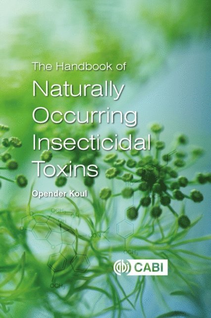 Opender Koul - Handbook of Naturally Occurring Insecticidal Toxins, E-bok