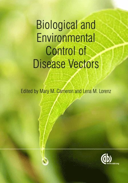 Mary Cameron, Lena Lorenz - Biological and Environmental Control of Disease Vectors, E-bok