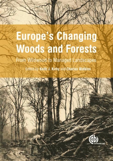 Keith Kirby, Charles Watkins - Europe's Changing Woods and Forests, E-bok