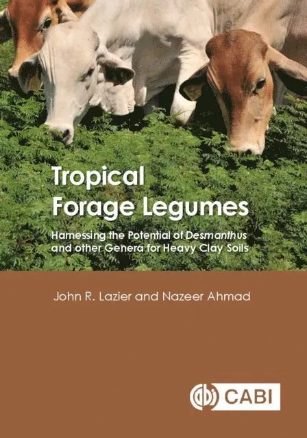 John R. Lazier, Nazeer Ahmad - Tropical Forage Legumes, E-bok. Tillgänglighet: Lägg i varukorg