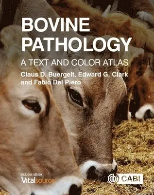 Claus D Buergelt, Edward G Clark, Fabio Del Piero - Bovine Pathology, Inbunden. Tillgänglighet: Lägg i varukorg