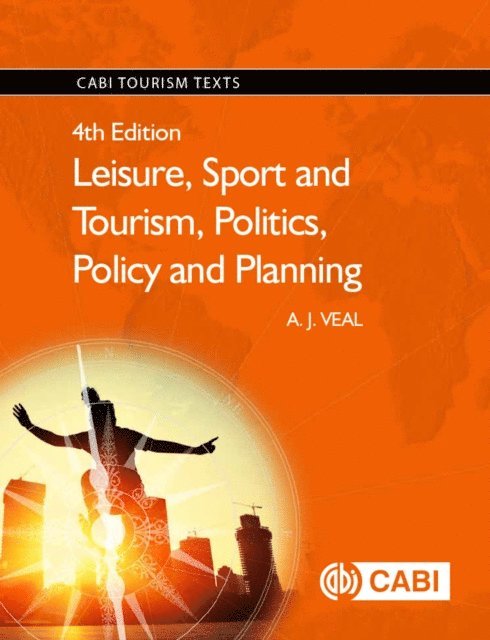 A.J. Veal - Leisure, Sport and Tourism, Politics, Policy and Planning, E-bok