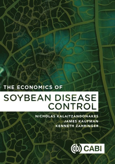 Nicholas Kalaitzandonakes, James Kaufman, Kenneth Zahringer - Economics of Soybean Disease Control, E-bok