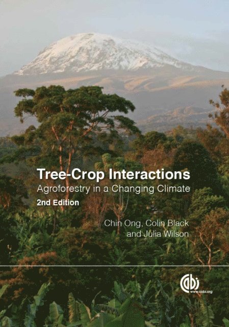 Chin K Ong, Colin Black, Julia Wilson - Tree-Crop Interactions, E-bok