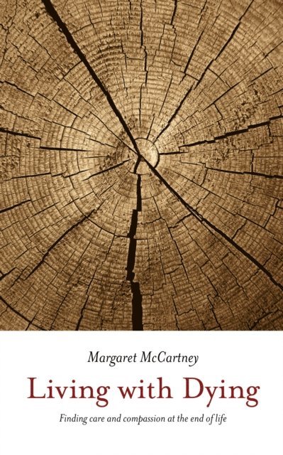 Margaret McCartney - Living with Dying, E-bok