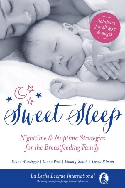 Diana West, Linda J. Smith, Diane Wiessinger, La Leche League International - Sweet Sleep, E-bok