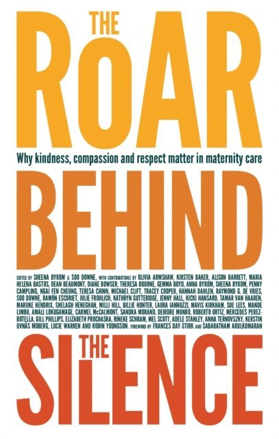 Soo Downe, Sheena Byrom - Roar Behind the Silence, E-bok