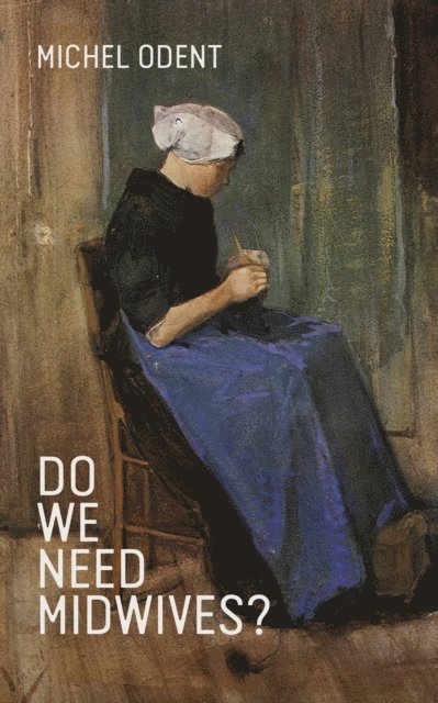 Michel Odent - Do We Need Midwives?, E-bok
