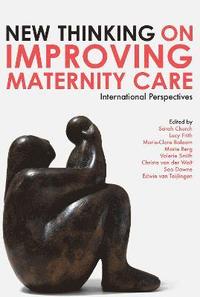 New Thinking on Improving Maternity Care