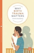 Why Birth Trauma Matters